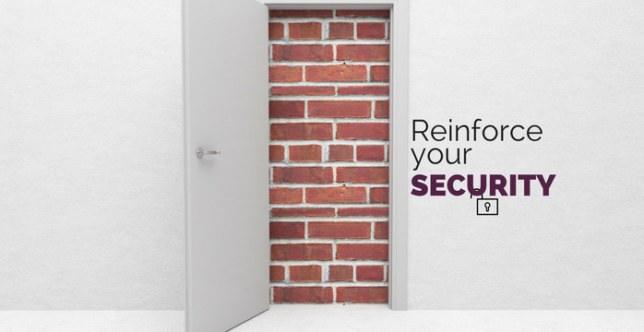 Reinforce your security